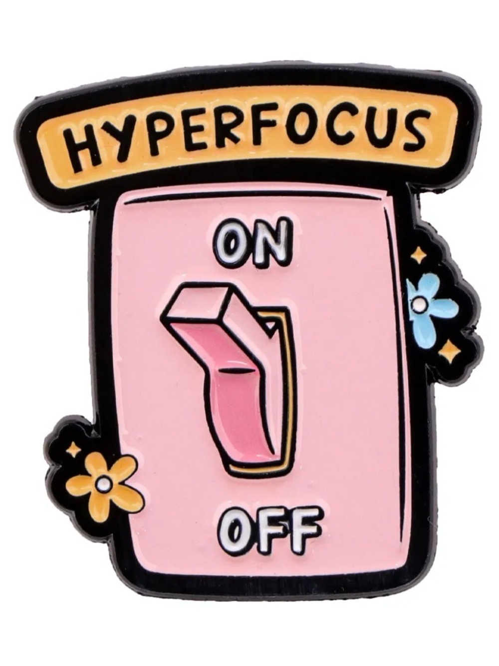Hyperfocus On Off Switch Enamel Pin – ADHD Neurodivergent Focus Funny Pink Lapel